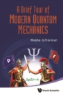Brief Tour Of Modern Quantum Mechanics, A - eBook