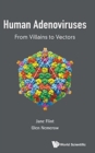 Human Adenoviruses: From Villains To Vectors - Book