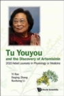Tu Youyou And The Discovery Of Artemisinin: 2015 Nobel Laureate In Physiology Or Medicine - Book