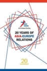 20 Years Of Asia-europe Relations - Book