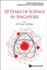 50 Years Of Science In Singapore - Book