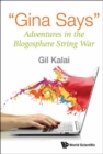"Gina Says": Adventures In The Blogosphere String War - Book