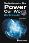 Mathematics That Power Our World, The: How Is It Made? - Book