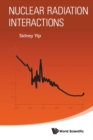 Nuclear Radiation Interactions - Book