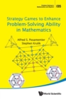 Strategy Games To Enhance Problem-solving Ability In Mathematics - Book