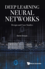 Deep Learning Neural Networks: Design And Case Studies - Book