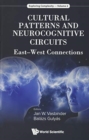 Cultural Patterns And Neurocognitive Circuits: East-west Connections - Book