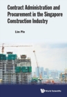 Contract Administration And Procurement In The Singapore Construction Industry - Book