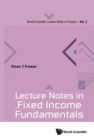 Lecture Notes In Fixed Income Fundamentals - Book