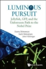 Luminous Pursuit: Jellyfish, Gfp, And The Unforeseen Path To The Nobel Prize - Book