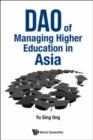 Dao Of Managing Higher Education In Asia - Book