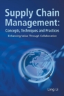 Supply Chain Management: Concepts, Techniques And Practices: Enhancing The Value Through Collaboration - Book