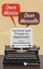 Dear Martin / Dear Marcello: Gardner And Truzzi On Skepticism - Book