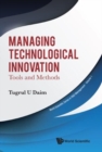 Managing Technological Innovation: Tools And Methods - Book