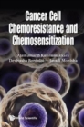Cancer Cell Chemoresistance And Chemosensitization - Book