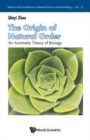 Origin Of Natural Order, The: An Axiomatic Theory Of Biology - Book