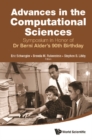 Advances In The Computational Sciences - Proceedings Of The Symposium In Honor Of Dr Berni Alder's 90th Birthday - eBook