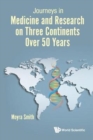 Journeys In Medicine And Research On Three Continents Over 50 Years - Book