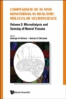 Compendium Of In Vivo Monitoring In Real-time Molecular Neuroscience - Volume 2: Microdialysis And Sensing Of Neural Tissues - Book