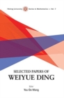 Selected Papers Of Weiyue Ding - Book