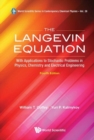 Langevin Equation, The: With Applications To Stochastic Problems In Physics, Chemistry And Electrical Engineering (Fourth Edition) - Book