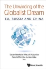 Unwinding Of The Globalist Dream, The: Eu, Russia And China - Book