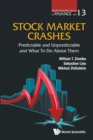 Stock Market Crashes: Predictable And Unpredictable And What To Do About Them - Book