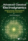 Advanced Classical Electrodynamics: Green Functions, Regularizations, Multipole Decompositions - Book