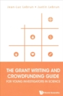 Grant Writing And Crowdfunding Guide For Young Investigators In Science, The - Book