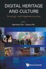 Digital Heritage And Culture: Strategy And Implementation - Book