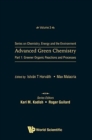 Advanced Green Chemistry - Part 1: Greener Organic Reactions And Processes - Book