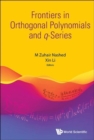 Frontiers in Orthogonal Polynomials and q-Series - Book