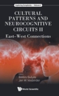 Cultural Patterns And Neurocognitive Circuits Ii: East-west Connections - Book