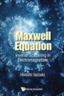 Maxwell Equation: Inverse Scattering In Electromagnetism - Book