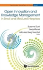 Open Innovation And Knowledge Management In Small And Medium Enterprises - Book