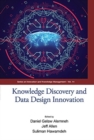 Knowledge Discovery And Data Design Innovation - Proceedings Of The International Conference On Knowledge Management (Ickm 2017) - Book