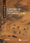 History Of Medicine In Chinese Culture, A (In 2 Volumes) - Book
