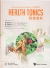 Essential Chinese Medicine - Volume 2: Health Tonics - Book