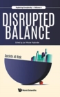 Disrupted Balance: Society At Risk - Book