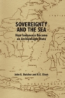Sovereignty and the Sea : How Indonesia Became an Archipelagic State - Book