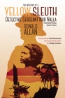 The Mystery of A Yellow Sleuth : Detective Sergeant Nor Nalla, Federated Malay States Police - eBook