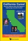 California Cures!: How The California Stem Cell Program Is Fighting Your Incurable Disease! - Book