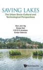 Saving Lakes - The Urban Socio-cultural And Technological Perspectives - Book