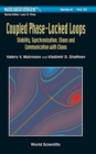Coupled Phase-locked Loops: Stability, Synchronization, Chaos And Communication With Chaos - Book