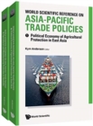 World Scientific Reference On Asia-pacific Trade Policies (In 2 Volumes) - Book