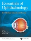 Essentials Of Ophthalmology: For Medical School And Beyond - Book
