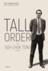Tall Order: The Goh Chok Tong Story Volume 1 - Book