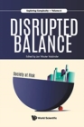 Disrupted Balance: Society At Risk - Book
