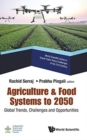 Agriculture & Food Systems To 2050: Global Trends, Challenges And Opportunities - Book