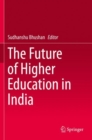 The Future of Higher Education in India - Book